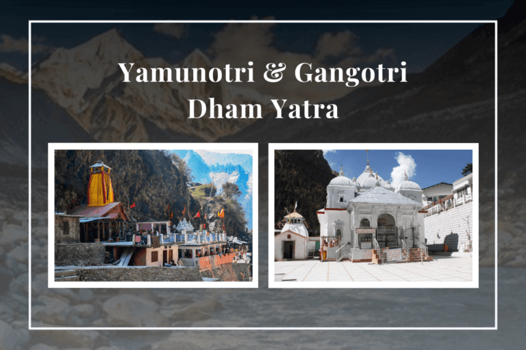 Yamunotri & Gangotri